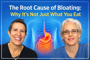 The Root Cause of Bloating: Why It’s Not Just What You Eat