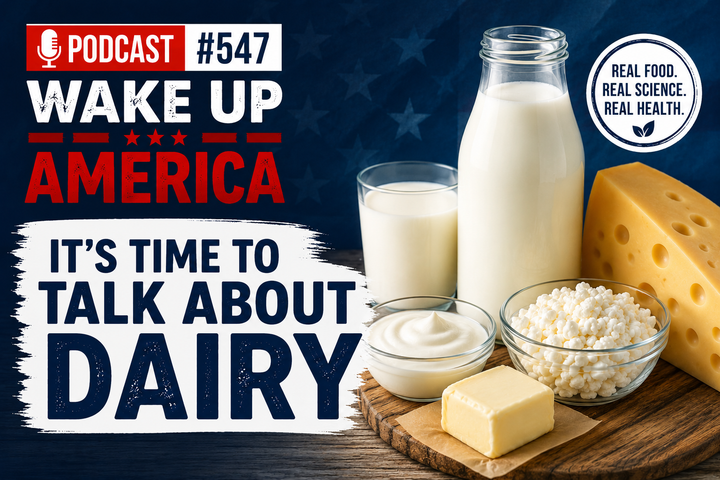 Podcast #547 Wake Up America : It’s Time to Talk About Dairy